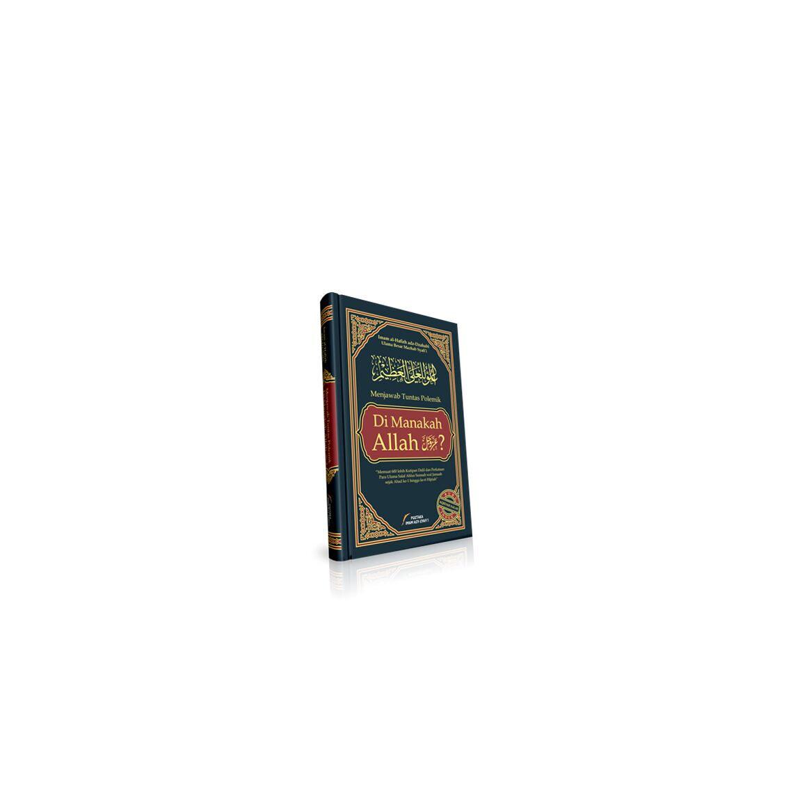 Menjawab Tuntas Polemik Di Manakah Allah - Buku Aqidah