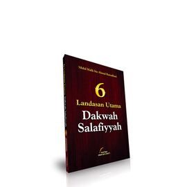 6 Landasan Utama Dakwah Salafiyyah