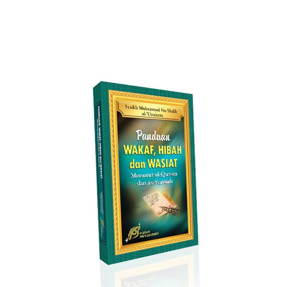 Panduan Wakaf, Hibah dan Wasiat
