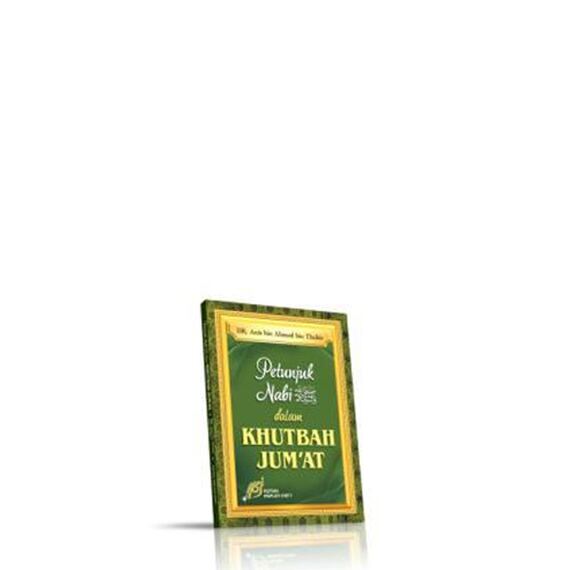 Petunjuk Nabi Shallallaahu Alaihi Wasallam dalam Khutbah Jumat