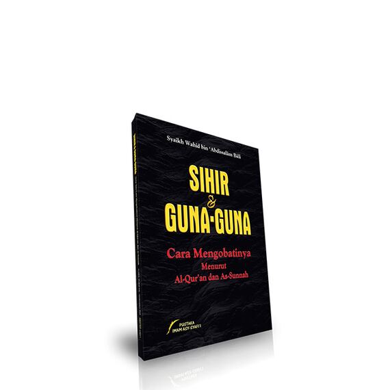 Sihir & Guna-Guna Serta Tata Cara Mengobatinya