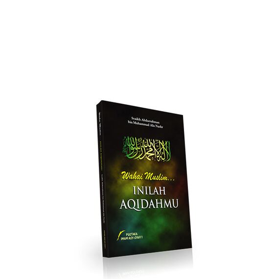 Wahai Muslim Inilah Akidahmu